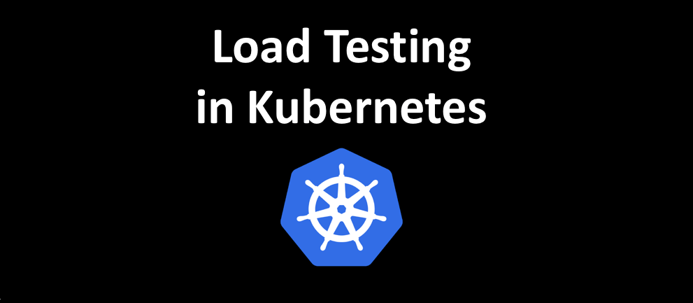 Load Testing in Kubernetes using Siege – samirbehara